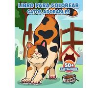Libro Para Colorear Gatos Adorables: Una Maravillosa Selección De 50+ Dibujos Encantadores Para Momentos Creativos Y Actividades Relajantes Cada Día