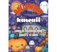 Libro para colorear Halloween Kawaii: Una espeluznante aventura para niños de 5-10 años. Más de 30 páginas de adorables monstruitos kawaii para colorear y disfrutar.