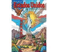 Libro para colorear historia y maravillas de Estados Unidos creado por una inteligencia artificial 2025 para niños, adultos y mayores: Un viaje artístico por las maravillas de Estados Unidos