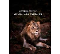 Libro para colorear: MANDALAS & ANIMALES