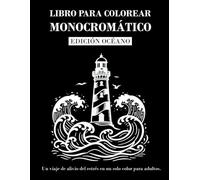 LIBRO PARA COLOREAR MONOCROMÁTICO EDICIÓN OCÉANO: Libro para colorear en blanco y negro para adultos - Relájate y reduce el estrés con un solo color