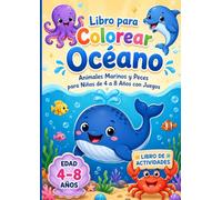 Libro para Colorear Océano: Animales Marinos y Peces para Niños de 4 a 8 Años con Juegos