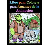 Libro para Colorear para Amantes de la Animación: Un Libro para Colorear con Datos Curiosos para Todas las Edades
