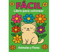 libro para colorear personas mayores: FÁCIL Animales y Flores Grandes Diseños y Líneas Claras para Relajación y Alivio del Estrés