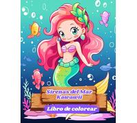 Libro para Colorear Sirenas y Vida Marina: Animales y Flora del Océano para Niños y Niñas: Kawaii Sirenas