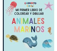 Libro para colorear y dibujar animales marinos: Para niñas y niños a partir de 2 años