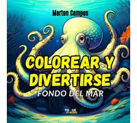 Libro para colorear y divertirse: Fondo del mar