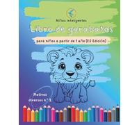 Libro para garabatear «Niños inteligentes» para niños a partir de 1 año (ES edición): Libro educativo n.º 2 para colorear para niños pequeños de 1 a 3 ... fina, la creatividad y el primer aprendizaje