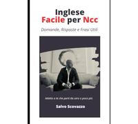 Libro per Ncc: Inglese Facile per Ncc: Domande, Risposte e Frasi Utili mentre lavori come Ncc