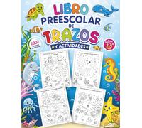 Libro Preescolar de Trazos y Actividades para Niños de 3 a 5 Años: Más de 100 Actividades de Trazos, Laberintos, Une los Puntos, Conecta los Puntos, ... las Diferencias y Colorear (Spanish Edition)