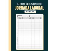 Libro registro de jornada laboral: Registro de Jornada Laboral | Libro Mensual de Control Horario y Firmas de Empleados | Gestión de la Jornada Laboral | Formato A4
