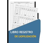 Libro registro de liofilización: Registro de liofilización Registra claramente los lotes de alimentos, el mantenimiento y las actividades de secado Formato de 8,5 x 11 pulgadas con 120 páginas.