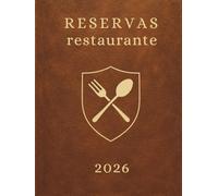 Libro Reservas Restaurante 2026 : Agenda Para Reservas 2026 con Fechas,1 Página por Día | para Hostelería y Restauración | con Calendario 2026, 365 Días, Formato A4.