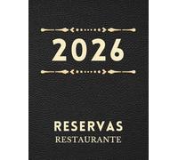 Libro Reservas Restaurante 2026: Agenda Para Reservas 2026 con Fechas,1 Página por Día | para Hostelería y Restauración | con Calendario 2026, 365 Días, Formato A4 Tapa Dura.