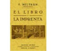 Libro Y La Imprenta, El - Beltran Torres, Francisco Beltran Torres, Francisco (Auteur)