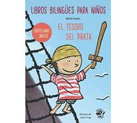 LIBROS BILINGÜES PARA NIÑOS - CASTELLANO/INGLÉS - EL TESORO DEL PIRATA: Children bilingual books - Spanish/English - The Pirate Treasure - 4-6 years old learn languages