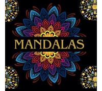 Libros de MANDALAS Crea y Relájate: Cuaderno de Dibujo para Adultos | Aprende sobre Mandalas | Libro de Arte Terapéutico | Geometría y Creatividad: ... paso para diseñar y crear mandalas desde cero