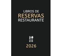 Libros de reserva para restaurantes 2026: 2 páginas por día (Almuerzo + Cena) Del 1 de enero al 31 de diciembre | Agenda profesional de reservas para restauradores | Gran formato A4 - Negro