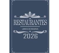 Libros de Reserva para Restaurantes 2026: Planificador de reservas 2026 - Ideal para restaurantes, bares y cafeterías - Planificador Diario Ideal para ... pubs o bistros | 365 dias | 1 día = 1 página
