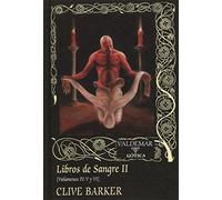 Libros de Sangre II: Volúmenes IV, V y VI