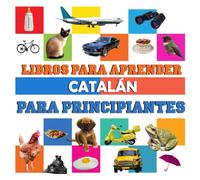 libros para aprender Catalán para principiantes: libro bilingüe Catalán español niños