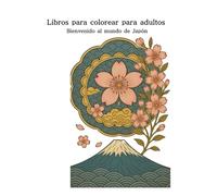 Libros para colorear para adultos: Bienvenido al mundo de Japón