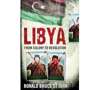 Libya: From Colony to Revolution