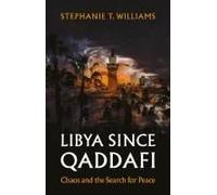Libya Since Qaddafi