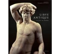 Libye antique Claude Sintès (Auteur), François Chevret (Illustration), Gilles Mermet (Photographie)