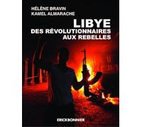 Libye. Des révolutionnaires aux rebelles