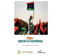 Libye : guerres et convoitises: 118