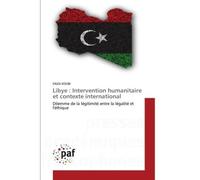 Libye : Intervention humanitaire et contexte international - Faiza Koubi - P.academiques Francophones - broché - Essai