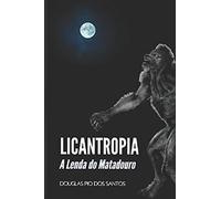 Licantropia: A Lenda Do Matadouro