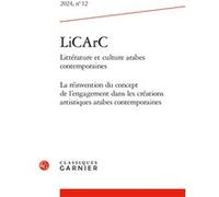 LiCArC: La réinvention du concept de l'engagement dans les créations artistiques arabes contemporaines (2024) (2024, n° 12)