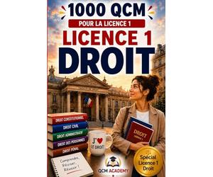 Licence 1 Droit: 1 000 QCM corrigés + 5 examens blancs | Cahier d'entraînement complet | Introduction au droit, droit constitutionnel, droit civil, ... juridictionnelles, droit européen