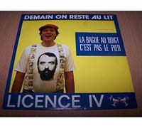Licence IV - La Bague Au Doigt, C' Est Pas Le Pied / Demain, On Reste Au Lit - 45 tours - 7"