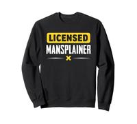 Licencié Mansplainer Dire Plaidoyer en Faveur De l'homme Sweatshirt