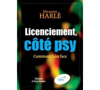 Licenciement, côté psy : Comment faire face