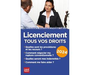 Licenciement, tous vos droits 2024