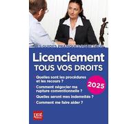 Licenciement, tous vos droits 2025