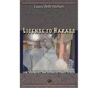 License to Harass, The Cultural Lives of Law Laura Beth Nielsen (Auteur)