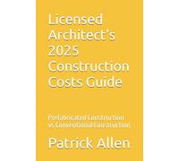 Licensed Architect's 2025 Construction Costs Guide: Prefabricated Construction vs Conventional Construction