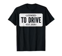 Licensed to Drive Est 2026 New Driver I Passed License Test T-Shirt