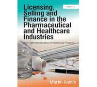 Licensing, Selling and Finance in the Pharmaceutical and Healthcare Industries