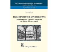 Licenziamenti e Costituzione. Inquadramento, criticità e prospettive del diritto al lavoro stabile