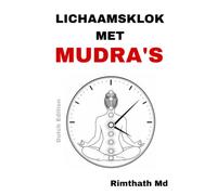Lichaamsklok met Mudra's: Dutch Edition