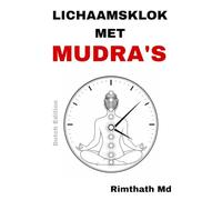 Lichaamsklok met Mudra's: Dutch Edition