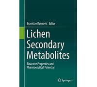 Lichen Secondary Metabolites: Bioactive Properties and Pharmaceutical Potential