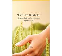 "Licht im Dunkeln": "Achtsamkeit als Weg aus der Depression"