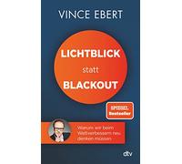 Vince Ebert – Lichtblick statt Blackout – Warum wir beim Weltverbessern neu denken müssen – Poche